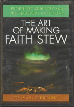 Prophetic Ministry and the Recovery of Destiny:  The Art of Making Faith Stew (Audiobook - 6CDs) - Mark Chironna