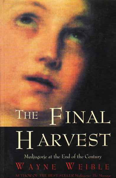 The Final Harvest Wayne Weible