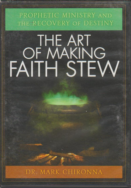 Prophetic Ministry and the Recovery of Destiny:  The Art of Making Faith Stew (Audiobook - 6CDs) - Mark Chironna