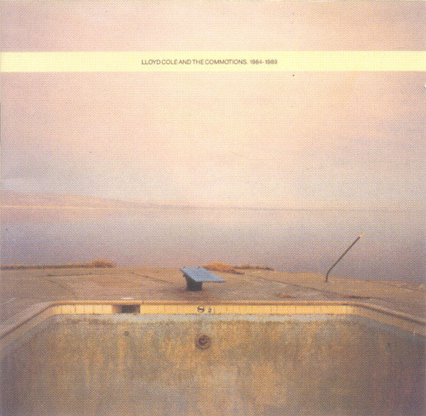 Lloyd Cole And The Commotions - 1984-1989