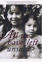 All We Have Left Unsaid - Maxine Case