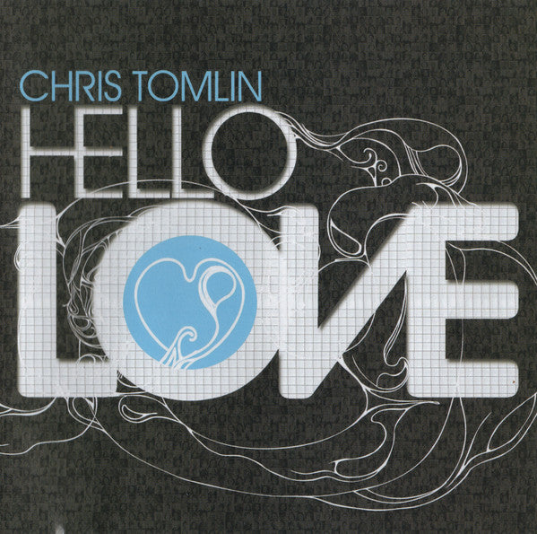 Chris Tomlin - Hello Love