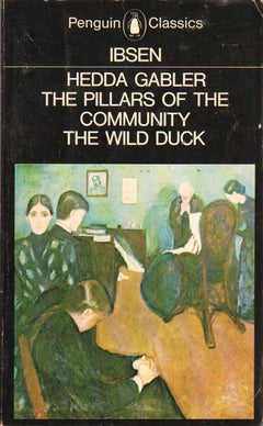 Hedda Gabler and Other Plays Henrik Ibsen