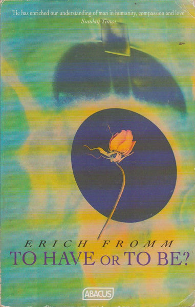 To Have Or to Be? Erich Fromm