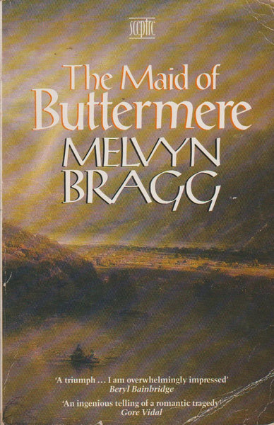 The Maid of Buttermere Melvyn Bragg
