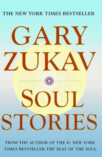 Soul Stories - Gary Zukav