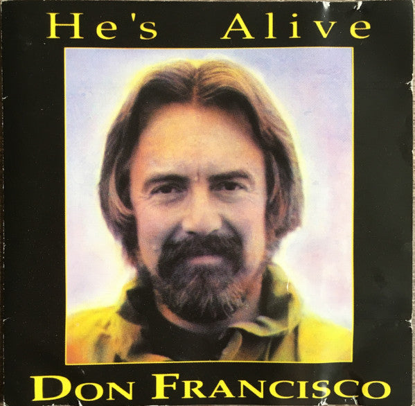Don Francisco - He's Alive