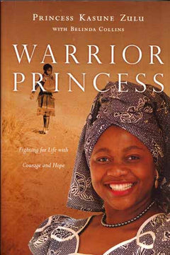 Warrior Princess Fighting for Life with Courage and Hope - Princess Kasune Zulu & Belinda Collins