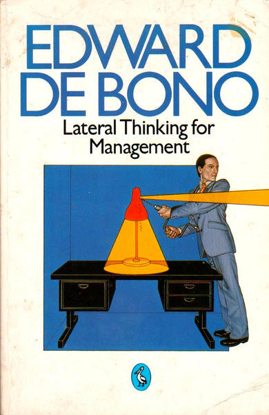 Lateral Thinking for Management Edward De Bono