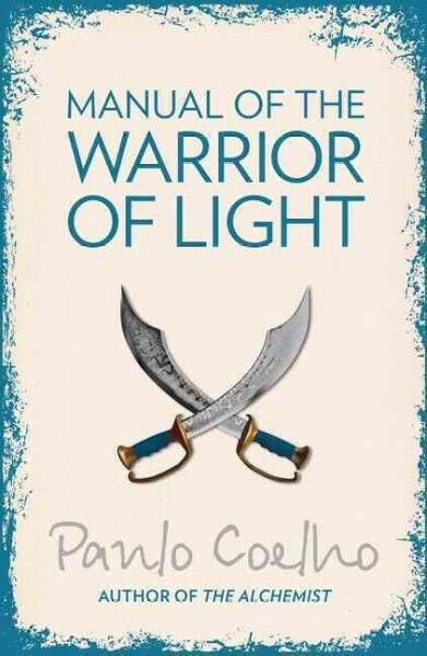 Manual of the Warrior of Light - Paulo Coelho