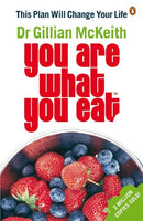 You Are What You Eat: This Plan Will Change Your Life - Gillian McKeith