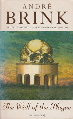 The Wall of the Plague - Andre Brink