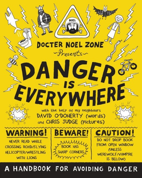 Danger is Everywhere: A Handbook for Avoiding Danger - David O'Doherty
