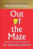 Out of the Maze: A Story about the Power of Belief - Spencer Johnson
