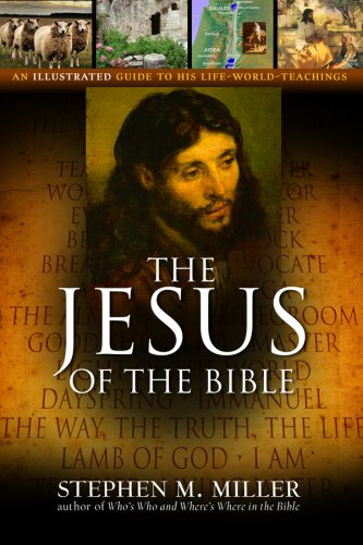 The Jesus of the Bible Stephen M. Miller