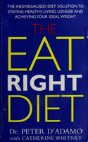 The Eat Right Diet: A Simple Guide to Eating Right - Peter D'Adamo