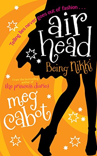 Airhead: Being Nikki Meg Cabot
