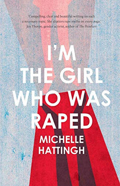I'm the Girl Who Was Raped Michelle Hattingh