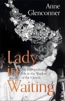 A Lady in Waiting - Anne Glenconner