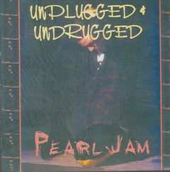 Pearl Jam - Unplugged & Undrugged