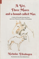 A Vet, Three Mares And A Hound Called Max - Nicholas Ellenbogen