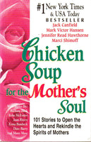 Chicken Soup for the Mother's Soul - Jack Canfield