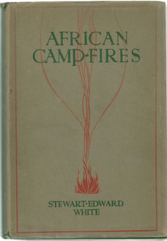 African camp-fires Stewart-Edward White (1914)