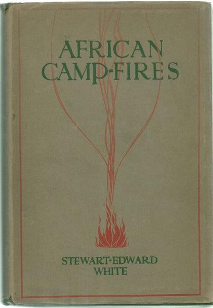 African camp-fires Stewart-Edward White (1914)