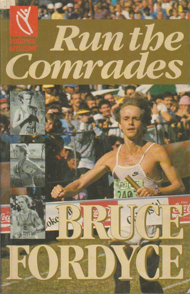 Run the Comrades - Bruce Fordyce