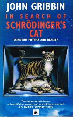 In search of Schrodinger's Cat - John Gribbin