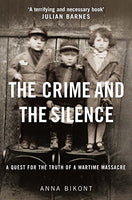 The Crime and the Silence - Anna Bikont