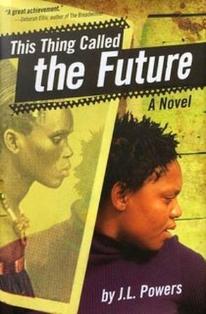 This Thing Called the Future - J. L. Powers