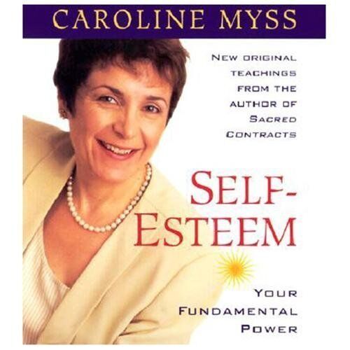 Self-Esteem: Your Fundamental Power - Caroline Myss (Audiobook - CD)