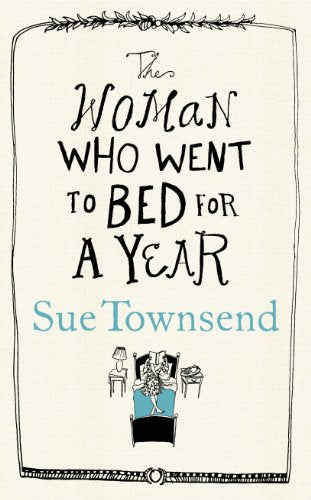 The Woman who Went to Bed for a Year - Sue Townsend