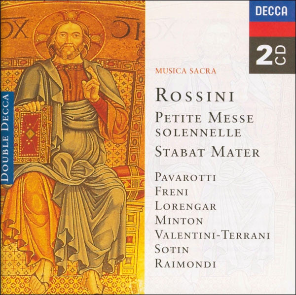 Rossini - Pavarotti, Freni, Lorengar, Minton, Valentini-Terrani, Sotin, Raimondi - Petite Messe Solennelle / Stabat Mater
