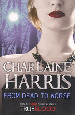 From Dead to Worse - Charlaine Harris