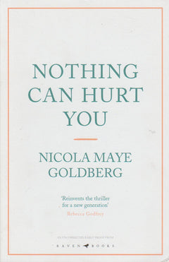Nothing Can Hurt You - Nicola Maye Goldberg
