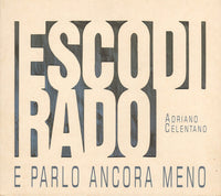 Adriano Celentano - Esco Di Rado E Parlo Ancora Meno