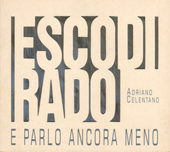 Adriano Celentano - Esco Di Rado E Parlo Ancora Meno