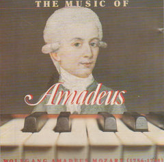 Wofgang Amadeus / Mozart - The Music Of Amadeus 1756 - 1791