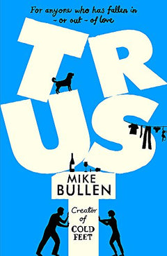 Trust Mike Bullen