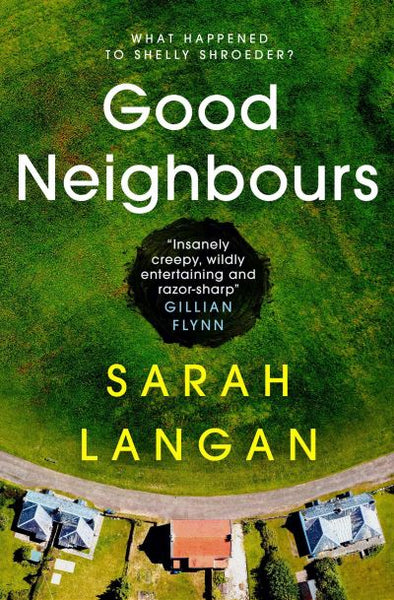 Good Neighbours - Sarah Langan
