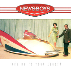Newsboys - Take Me To Your Leader