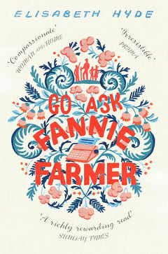 Go Ask Fannie Farmer Elisabeth Hyde