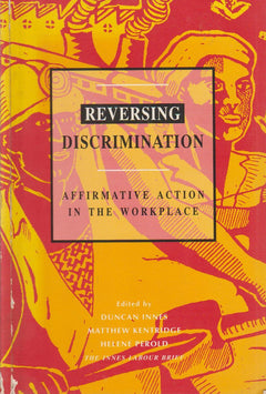Reversing Discrimination Affirmative Action in the Workplace Duncan Innes