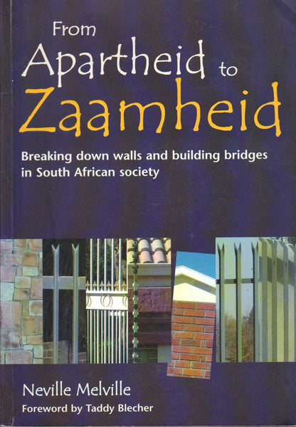 From Apartheid to Zaamheid N. J. Melville