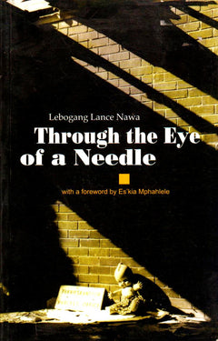 Through the Eye of a Needle Lebogang Lance Nawa