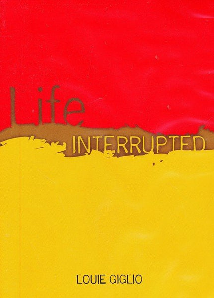 Life Interrupted - Louie Giglio (DVD)