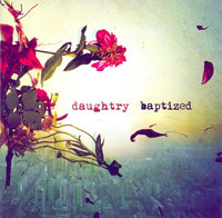 Daughtry - Baptized