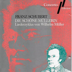 Franz Schubert, Wilhelm Muller, Peter Schreier, Steven Zehr - Die Schone Mullerin. Liederzyklus von Wilhelm Mulller.